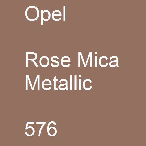 Opel, Rose Mica Metallic, 576.